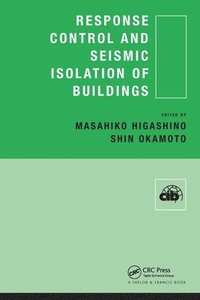 bokomslag Response Control and Seismic Isolation of Buildings