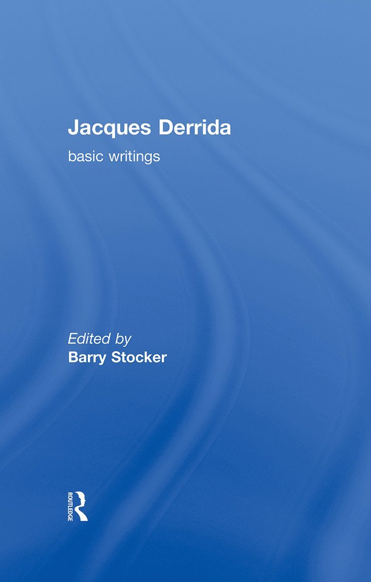 Jacques Derrida: Basic Writings 1