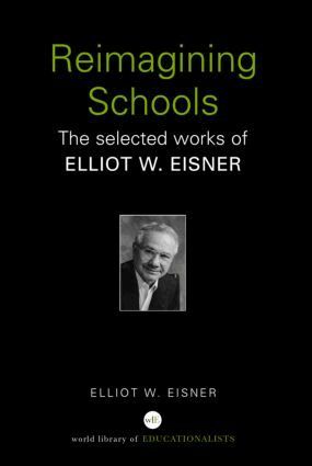 Elliot W. Eisner - Reimagining Schools, Häftad