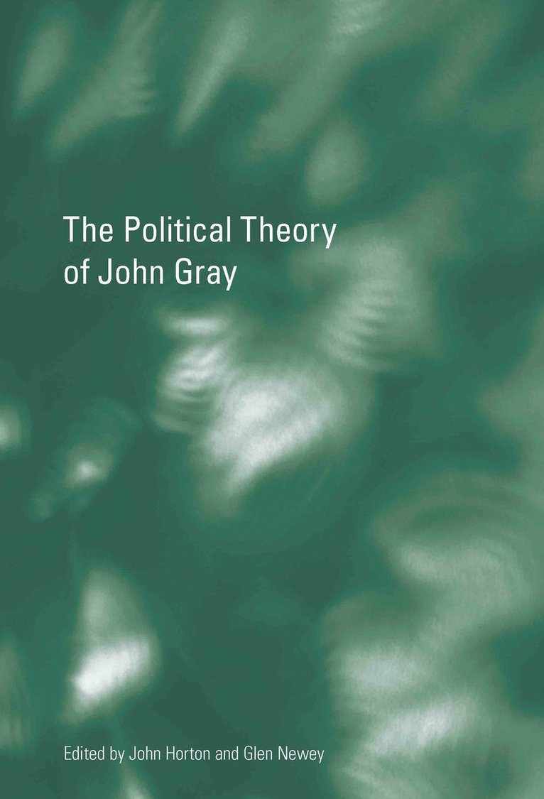 John Horton, Glen Newey - Political Theory of John Gray, Inbunden