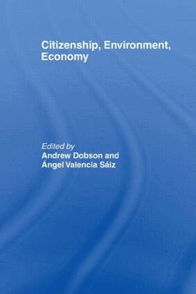 A. Dobson, A. Valencia - Citizenship, Environment, Economy, Inbunden
