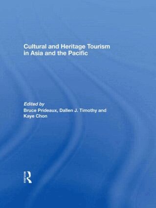 Bruce Prideaux, Dallen Timothy, Kaye Chon - Cultural and Heritage Tourism in Asia and the Pacific, Inbunden