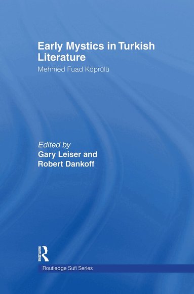 Mehmed Fuad Koprulu - Early Mystics in Turkish Literature, Inbunden