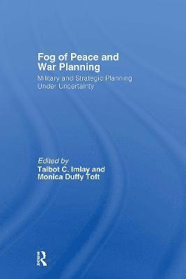 The Fog of Peace and War Planning 1