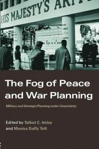bokomslag The Fog of Peace and War Planning