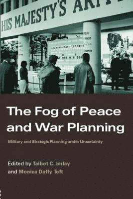 The Fog of Peace and War Planning 1
