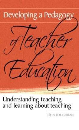 John Loughran - Developing a Pedagogy of Teacher Education, Häftad