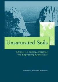 bokomslag Unsaturated Soils - Advances in Testing, Modelling and Engineering Applications