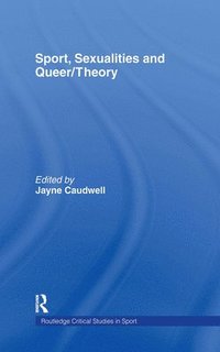 bokomslag Sport, Sexualities and Queer/Theory