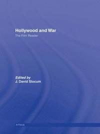 bokomslag Hollywood and War, The Film Reader