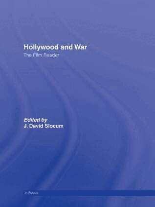 J. David Slocum - Hollywood and War, The Film Reader, Inbunden
