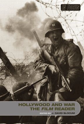J. David Slocum - Hollywood and War, The Film Reader, Häftad
