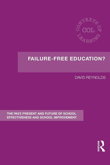 David Reynolds - Failure-Free Education?, Inbunden