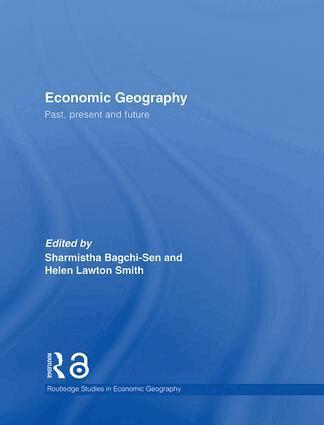 Sharmistha Bagchi-Sen, Helen Lawton-Smith - Economic Geography, Inbunden