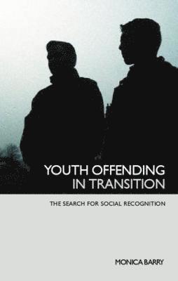 Monica Barry, UK) Barry, Monica (University of Strathclyde - Youth Offending in Transition, Häftad