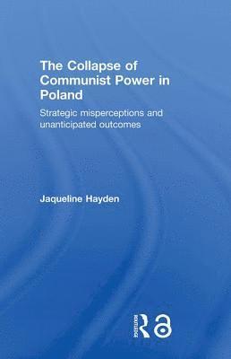 Jacqueline Hayden, Ireland) Hayden, Jacqueline (Trinity College Dublin - Collapse of Communist Power in Poland, Inbunden