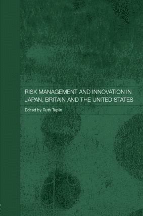 bokomslag Risk Management and Innovation in Japan, Britain and the USA