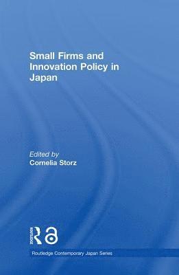 bokomslag Small Firms and Innovation Policy in Japan