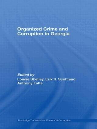 Louise Shelley, Erik R. Scott, Anthony Latta - Organized Crime and Corruption in Georgia, Inbunden