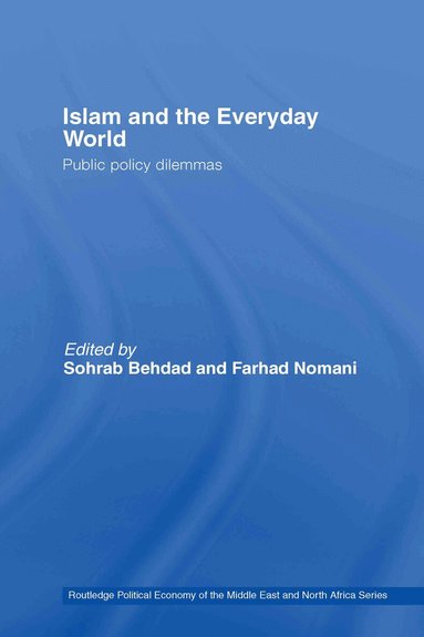 Sohrab Behdad, Farhad Nomani - Islam and the Everyday World, Inbunden