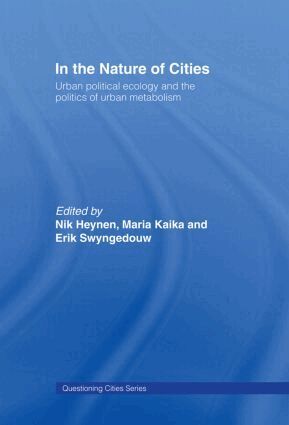 Nik Heynen, Maria Kaika, Erik Swyngedouw - In the Nature of Cities, Inbunden