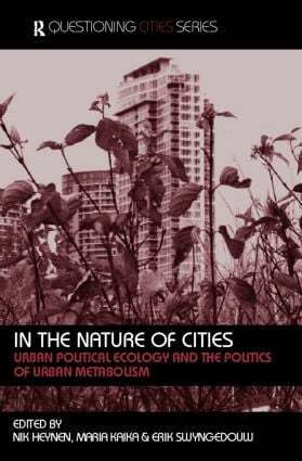 Nik Heynen, Maria Kaika, Erik Swyngedouw - In the Nature of Cities, Häftad