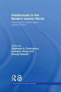 bokomslag Intellectuals in the Modern Islamic World