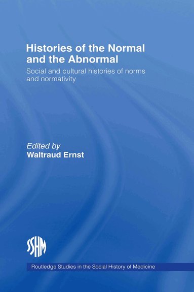 Waltraud Ernst - Histories of the Normal and the Abnormal, Inbunden