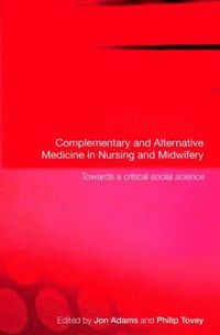 bokomslag Complementary and Alternative Medicine in Nursing and Midwifery