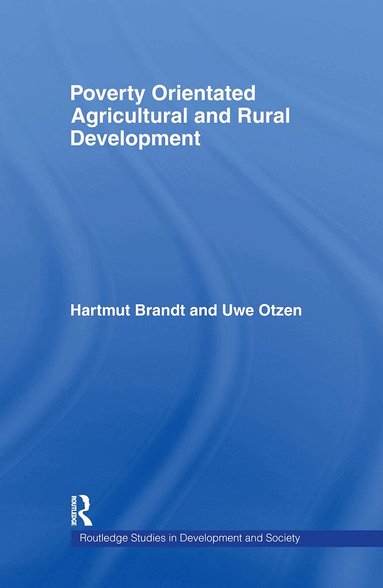 Hartmut Brandt, Uwe Otzen - Poverty Orientated Agricultural and Rural Development, Inbunden