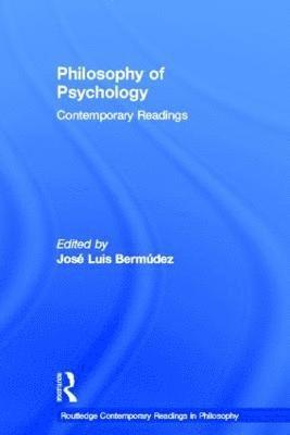 Philosophy of Psychology: Contemporary Readings 1