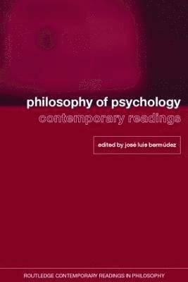 Philosophy of Psychology: Contemporary Readings 1