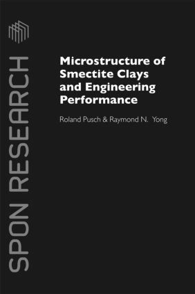 Roland Pusch, Raymond N. Yong - Microstructure of Smectite Clays and Engineering Performance, Inbunden