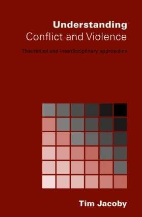 Tim Jacoby - Understanding Conflict and Violence, Häftad