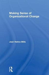 bokomslag Making Sense of Organizational Change