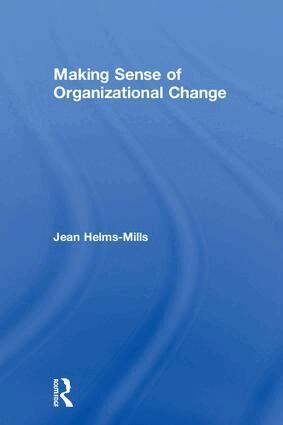 Jean Helms-Mills - Making Sense of Organizational Change, Häftad