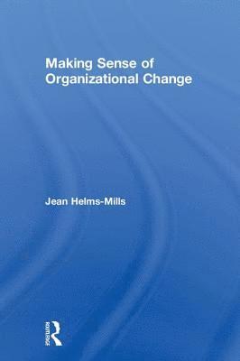 bokomslag Making Sense of Organizational Change