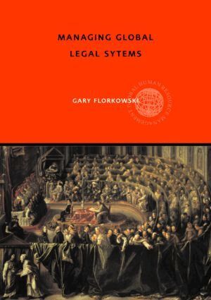 Gary W. Florkowski - Managing Global Legal Systems, Häftad