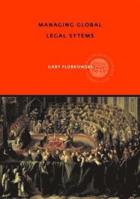 bokomslag Managing Global Legal Systems