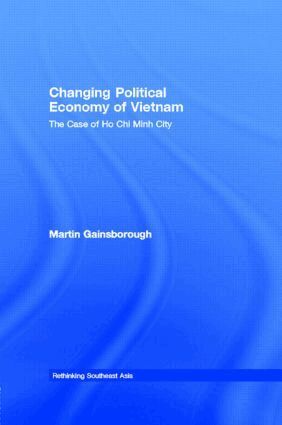 Martin Gainsborough - Changing Political Economy of Vietnam, Inbunden