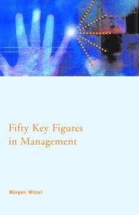 bokomslag Fifty Key Figures in Management