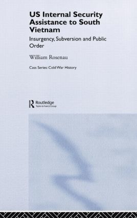 William Rosenau, USA) Rosenau, William (RAND Corporation, Washington - US Internal Security Assistance to South Vietnam, Inbunden