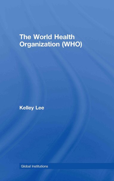 bokomslag World Health Organization (WHO)