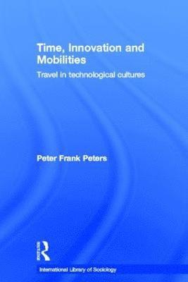 bokomslag Time, Innovation and Mobilities