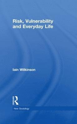 Risk, Vulnerability and Everyday Life 1