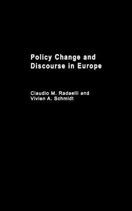 Claudio M. Radaelli, Vivien Schmidt - Policy Change & Discourse in Europe, Inbunden