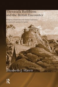 bokomslag Theravada Buddhism and the British Encounter