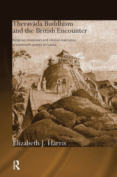 bokomslag Theravada Buddhism and the British Encounter