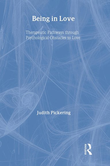 Judith Pickering - Being in Love, Inbunden