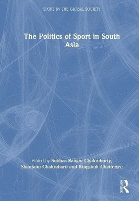 The Politics of Sport in South Asia 1